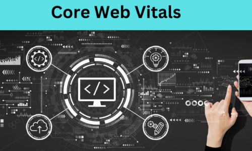 Improving Core Web Vitals Score: A Comprehensive Guide
