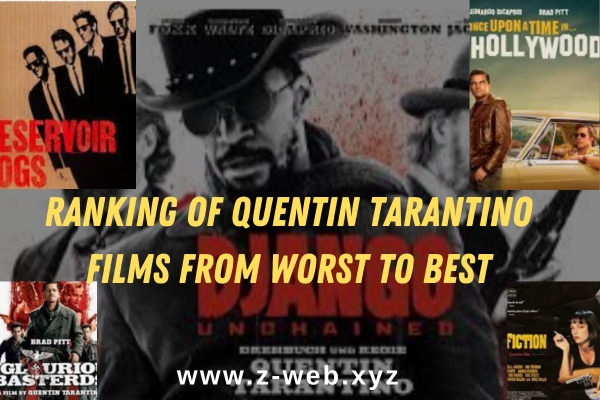 Quentin Tarantino Films from Worst to Best