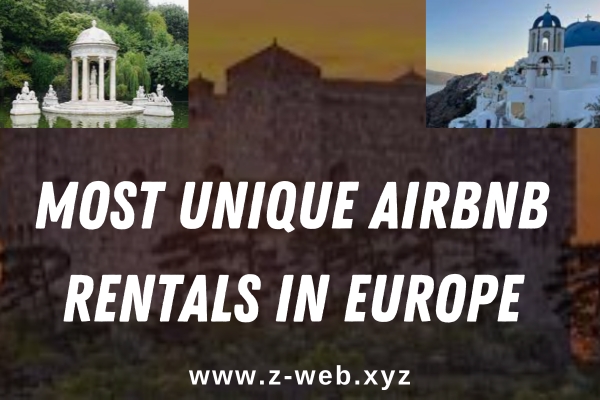 Most Unique Airbnb Rentals in Europe