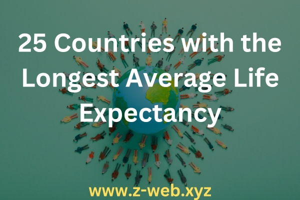 The 25 Countries with the Longest Average Life Expectancy